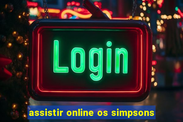 assistir online os simpsons